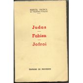 Thtre : Judas - Fabien - Jofroi  par Marcel Pagnol