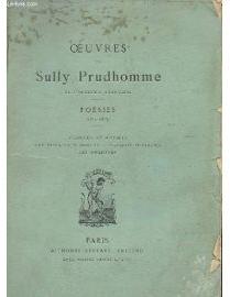 Oeuvres de Sully Prudhomme : posies, 1865-1866, stances et pomes par Sully Prudhomme