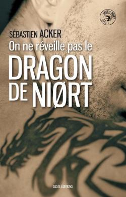 On Ne Reveille Pas le Dragon de Niort par Sbastien Acker
