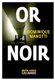 Or Noir par Dominique Manotti