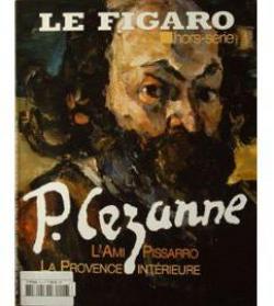 P. Czanne : L\'ami Pissarro, la Provence intrieure (Le Figaro) par Le Figaro