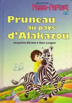 PRUNEAU AU PAYS D'ALAKAZOU par Jacqueline Barrette