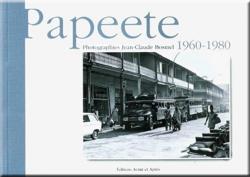 Papeete 1960-1980 par Dominique Maury