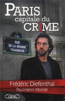 Paris capitale du crime par Frédéric Diefenthal