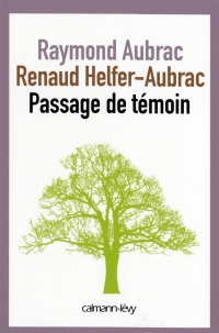 Passage de tmoin par Renaud Helfer-Aubrac