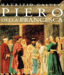Peintres italiens de la renaissance Piero della Francesca par Maurizio Calvesi