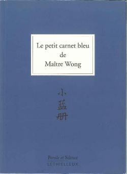 Petit Carnet Bleu de Maitre Wong (le) par Thibaut de Wurstemberger