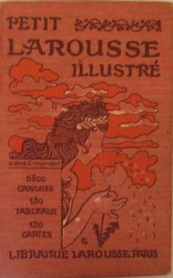 Petit Larousse illustr 1912 par Claude Aug