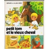 Petit Tom et le vieux cheval par Alain Gre