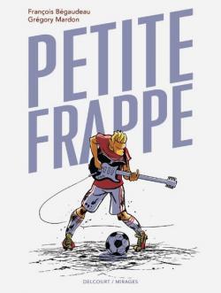 Petite Frappe par Franois Bgaudeau
