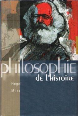 Philosophie de l'Histoire : Hegel, Marx par Paul Audi