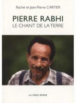 Pierre Rabhi. Le chant de la Terre par Cartier