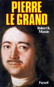 Pierre le Grand par Robert K. Massie