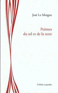 Poemes du Sel et de la Terre par Jos Le Moigne