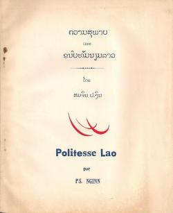 Politesse Lao = ຄວາມສຸຜາບ ແລະ ຂນົບທັມນຽມລາວ par Pierre Somchine Nginn