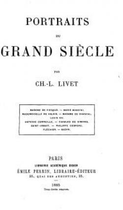 Portraits du grand sicle, par Ch. Livet par Charles-Louis Livet