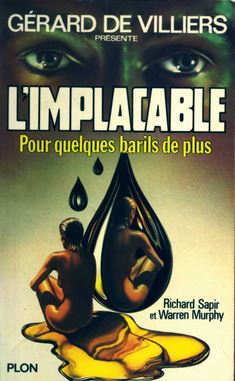 L'Implacable, tome 16 : Pour quelques barils de plus par Richard Sapir