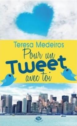 Pour un tweet avec toi par Teresa Medeiros