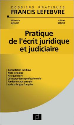 Pratique de l'crit juridique et judiciaire par Editions Francis Lefebvre
