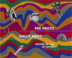Pr proto gallo mro : Catalogue de l'exposition, Bourg-en-Bresse, Muse de Brou, 27 juin-13 dcembre 1998 par Muse de Brou - Bourg-en-Bresse
