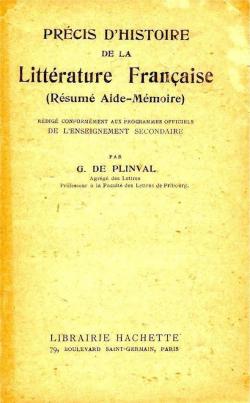 Prcis d'histoire de la littrature franaise. rsum aide-mmoire. baccalaurat 1re et 2e parties. par Georges de Plinval