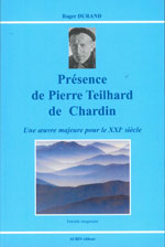 Prsence de Pierre Teilhard de Chardin : L'homme, la pense par Georges Magloire