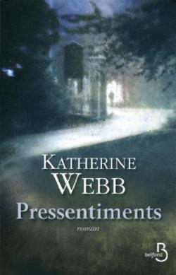Pressentiments par Katherine Webb