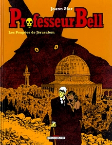 Professeur Bell, tome 2 : Les poupes de Jrusalem  par Joann Sfar