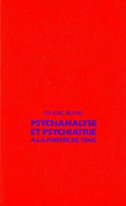 Psychiatrie et psychanalyse à la portée de tous par Berne