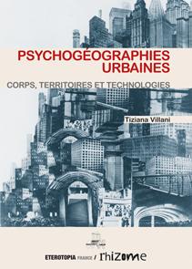 Psychogographies urbaines par Tiziana Villani