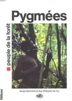 Pygmes, peuple de la fort par Serge Bahuchet