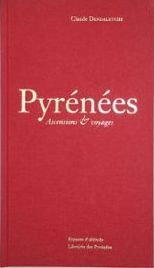 Pyrnes Ascensions et Vovages par Claude Dendaletche