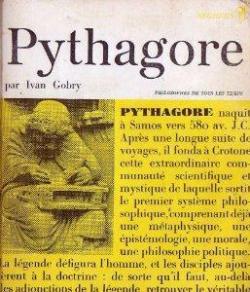 Pythagore ou la naissance de la philosophie par Ivan Gobry