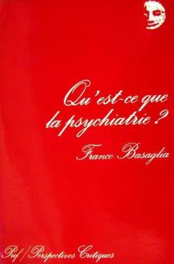 Qu'est-ce que la psychiatrie? par Franco Basaglia