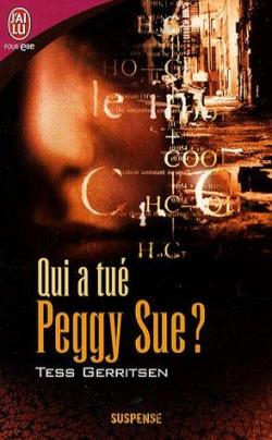 Qui a tu Peggy Sue ? par Tess Gerritsen