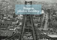 Rouen, photos indites Tome 2 par Guy Pessiot
