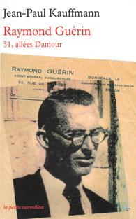 Raymond Gurin : 31, alles Damour par Jean-Paul Kauffmann