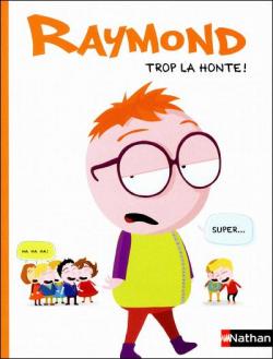 Raymond, tome 1 : Trop la honte par Romain Gadiou