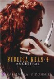 Rebecca Kean, tome 4 : Ancestral par O’Donnell