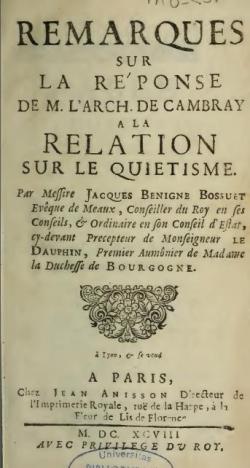Remarques sur la rponse de M. l'archevque de Cambray  la relation sur le Quitisme, par messire Jacques-Bnigne Bossuet par Jacques-Bnigne Bossuet