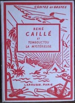 Ren Caill et Tombouctou la mystrieuse : Par G. Duvic... 4 planches... en couleurs et 51 compositions par G. Braun par Maurice de Lambert