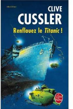 Renflouez le Titanic ! par Clive Cussler