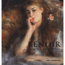 Renoir : Sa vie, son oeuvre par Paul Joannides
