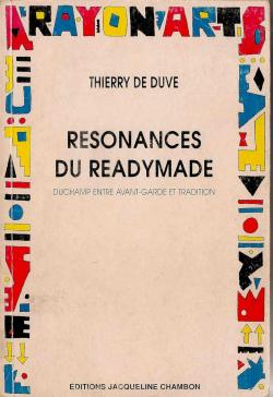 Rsonances du readymade par Thierry de Duve