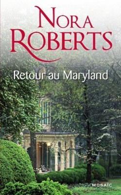 Le destin des MacKade :  Retour au Maryland par Nora Roberts