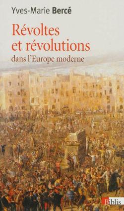 Rvoltes et rvolutions dans l'Europe moderne par Yves-Marie Berc