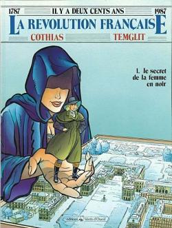 Revolution franaise, tome 1 : le secret de la dame en noir par Hadi Temglit