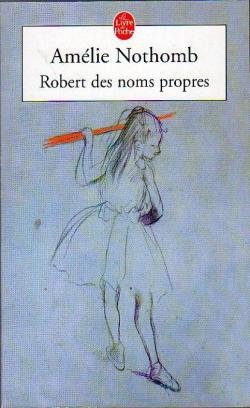 Robert des noms propres par Amélie Nothomb