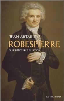 Robespierre ou l'Impossible filiation par Jean Artarit