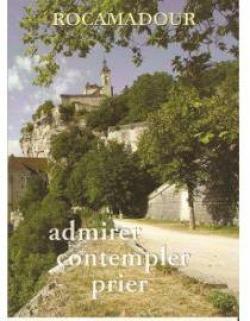 Rocamadour : Admirer, contempler, prier par Clment Nastorg